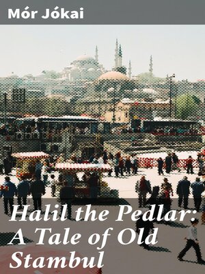 cover image of Halil the Pedlar